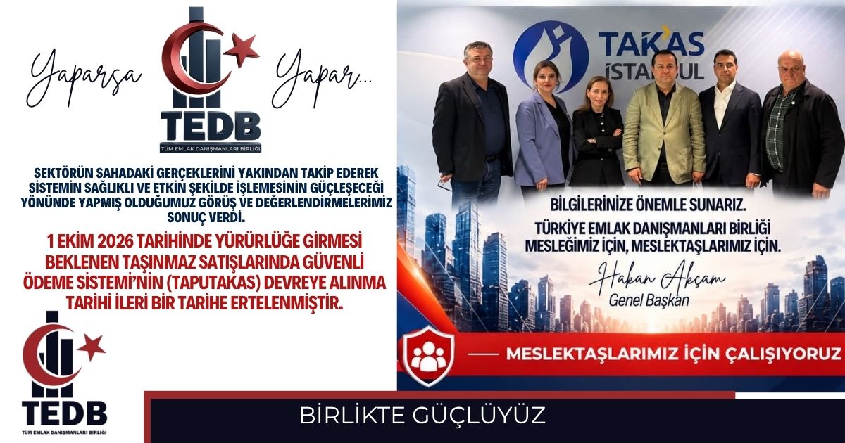 Güvenli Ödeme Sistemi’nin (TapuTakas) Devreye Alınma Tarihi Ertelendi.